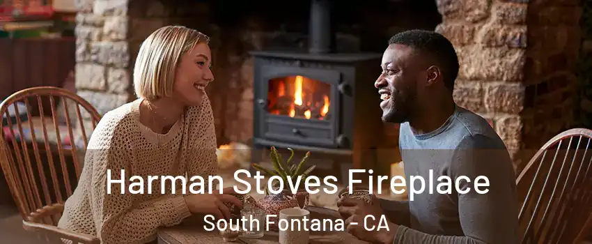 Harman Stoves Fireplace South Fontana - CA